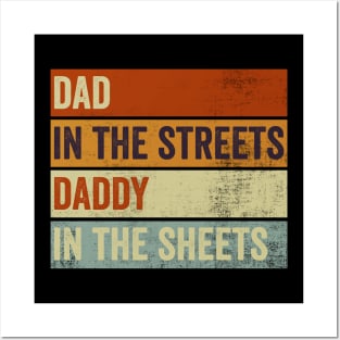 Dad In The Streets Daddy In The Sheets Funny Fathers Day Posters and Art